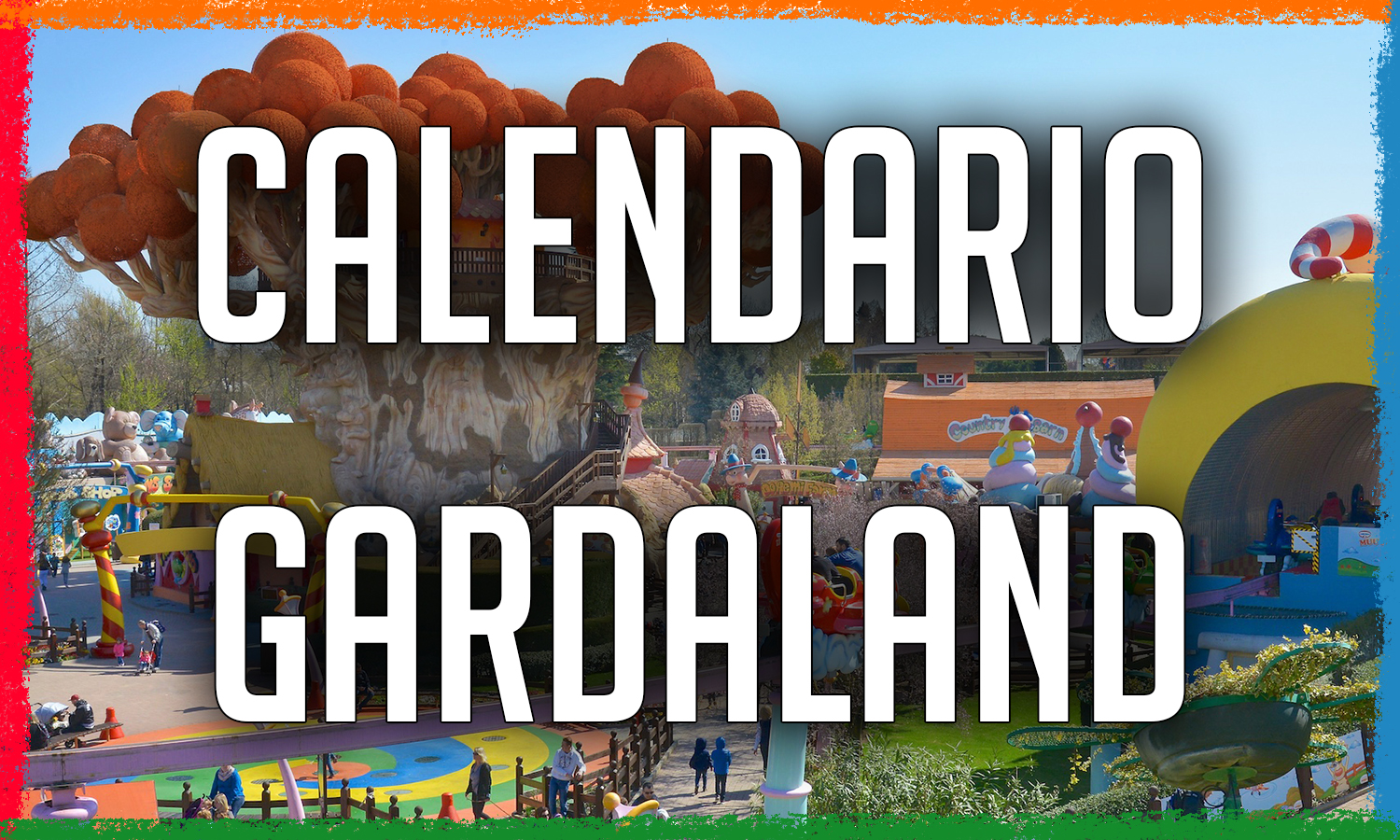 Calendario Gardaland Park GardaLive